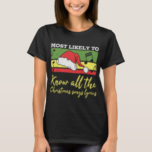 Am ehesten kennen Sie alle Weihnachtslieder Texte T-Shirt