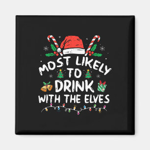 Am ehesten mit den Elfen trinkt Elf Trinken C Magnet