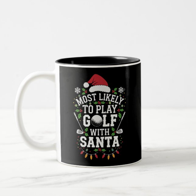 Am ehesten mit Weihnachten Golf spielen Zweifarbige Tasse (Links)