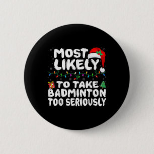 Am ehesten nimmt Badminton zu ernst Familie Button