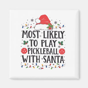 Am ehesten spielt Pickleball mit Santa Magnet