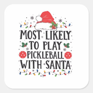 Am ehesten spielt Pickleball mit Santa  Quadratischer Aufkleber