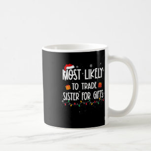 Am ehesten tauscht Schwester für Geschenke Weihnac Kaffeetasse
