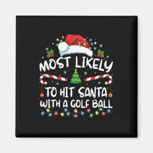 Am ehesten trifft man Santa mit einem Golf Ball Ch Magnet