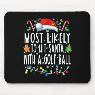 Am ehesten trifft man Santa mit einem Golf Ball Ch Mousepad