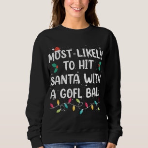 Am ehesten trifft man Santa mit einem Golf Ball Ch Sweatshirt