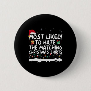 Am ehesten verhasst die passende Weihnachtsfamilie Button