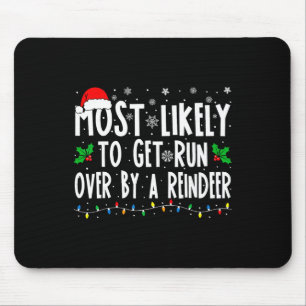 Am ehesten von einem Rentier überfahren werden pas Mousepad