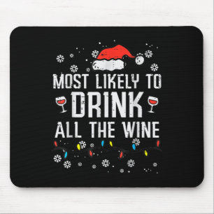 Am ehesten wird der ganze Wein getrunken Familieng Mousepad