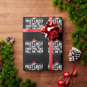 Am ehesten wird der Weihnachtsbaum auf sie fallen Geschenkpapier