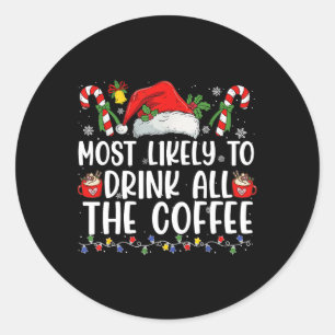 Am ehesten wird man den ganzen Kaffee von Santa tr Runder Aufkleber