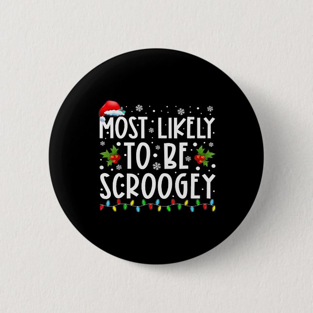 Am ehesten wird Scroogey Santa Hut Familien Weihna Button (Vorderseite)