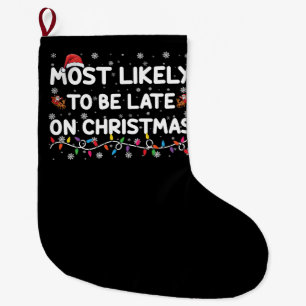 Am ehesten zu spät zu Weihnachten Pyjama Großer Weihnachtsstrumpf