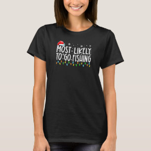 Am ehesten zum Angeln im roten Stil Lustig Familie T-Shirt