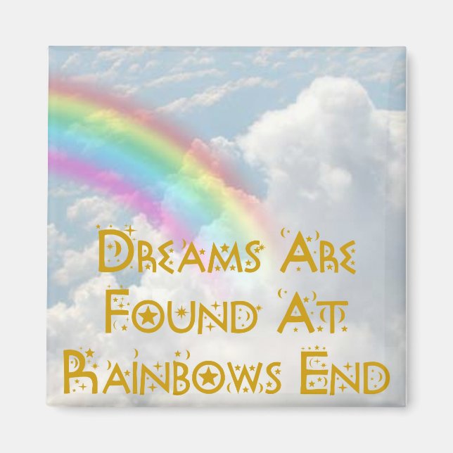 Am Ende des Regenbows werden Träume gefunden Magnet (Vorne)