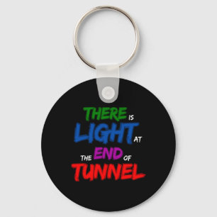 Am Ende des Tunnels ist Licht Schlüsselanhänger