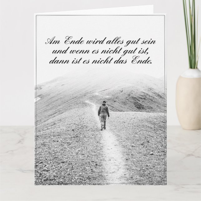 Am Ende Ende wird sich gut sein Karte (Vorderseite)