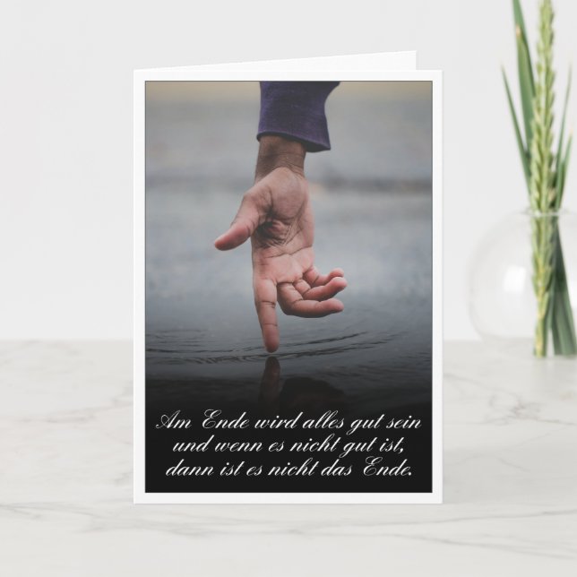 Am Ende Ende wird sich gut sein Karte (Vorderseite)