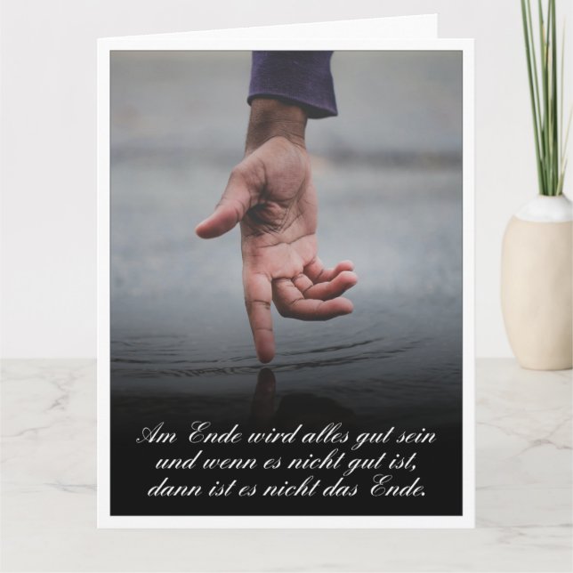 Am Ende Ende wird sich gut sein Karte (Vorderseite)