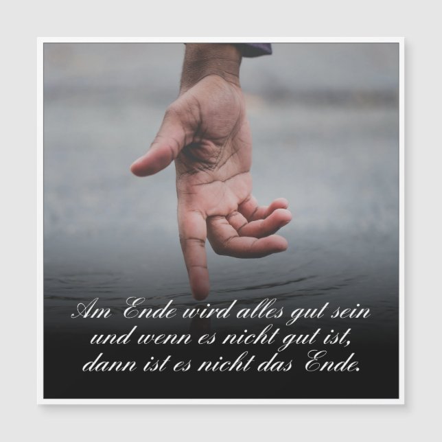 Am Ende Ende wird sich gut sein Magnetkarte (Vorderseite)