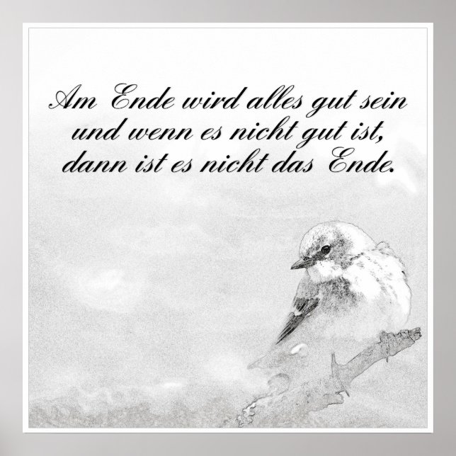 Am Ende Ende wird sich gut sein Poster (Vorne)