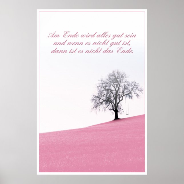 Am Ende Ende wird sich gut sein Poster (Vorne)