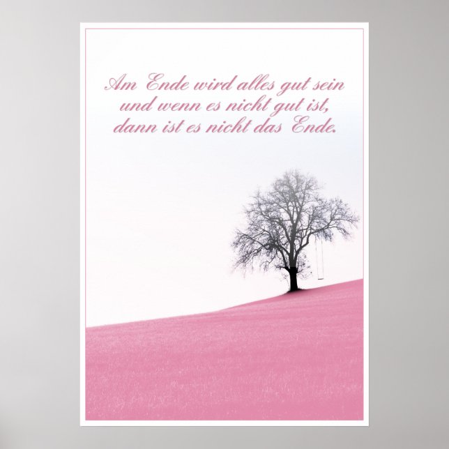 Am Ende Ende wird sich gut sein Poster (Vorne)