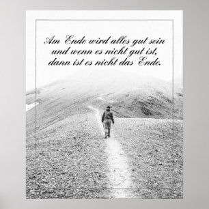 Am Ende Ende wird sich gut sein Poster