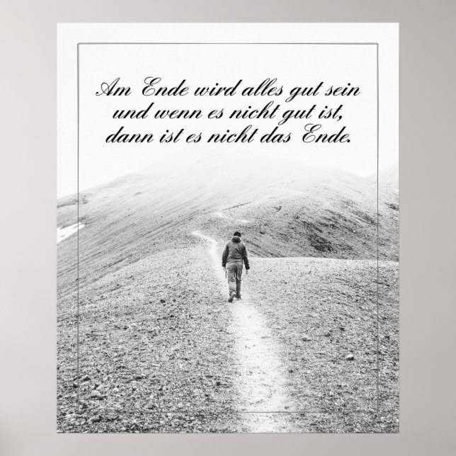 Am Ende Ende wird sich gut sein Poster (Vorne)