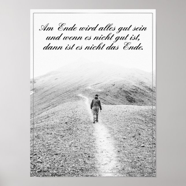 Am Ende Ende wird sich gut sein Poster (Vorne)