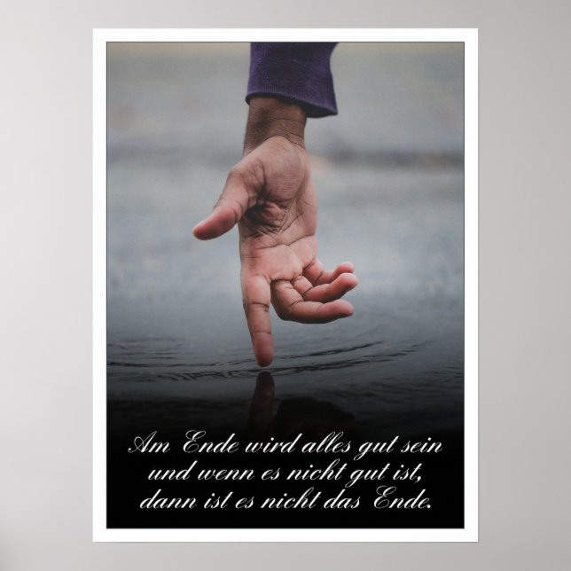 Am Ende Ende wird sich gut sein Poster (Vorne)