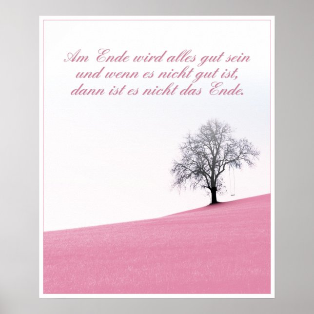 Am Ende Ende wird sich gut sein Poster (Vorne)