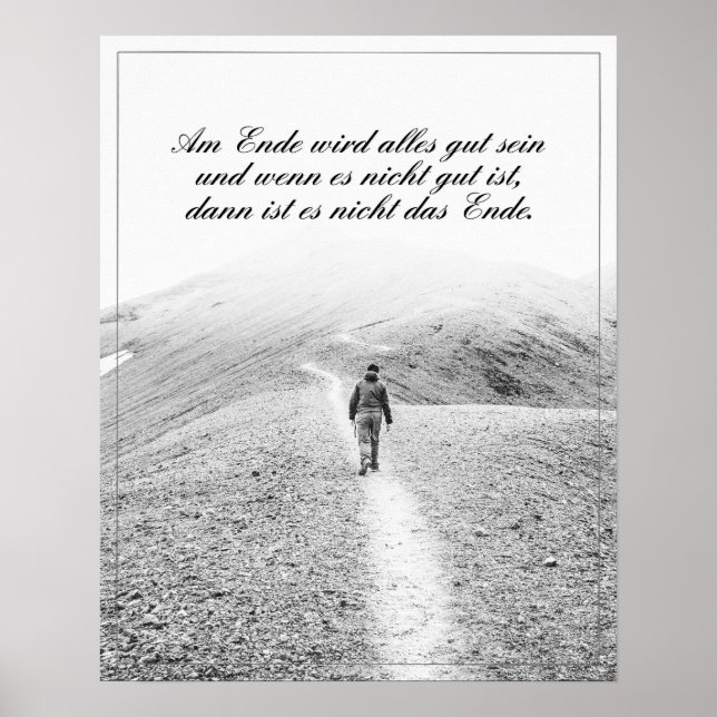 Am Ende Ende wird sich gut sein Poster (Vorne)