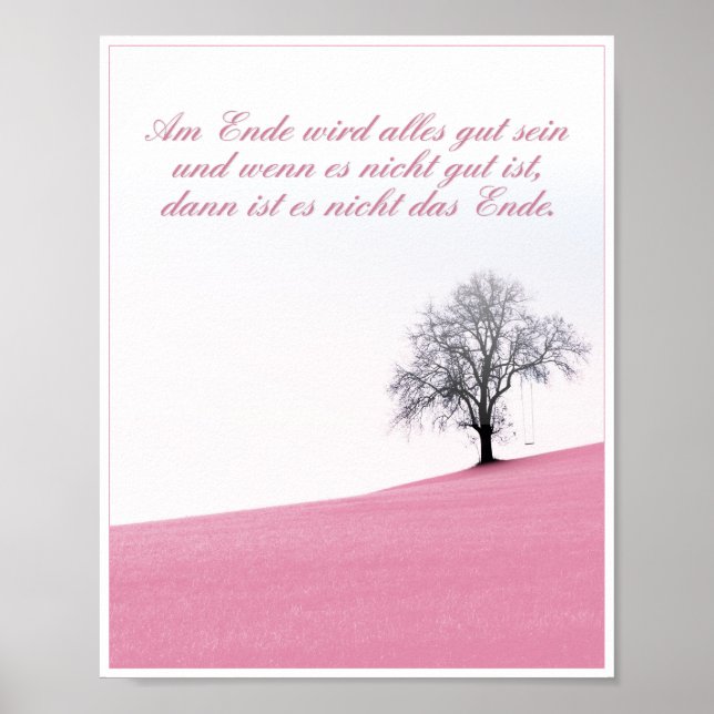 Am Ende Ende wird sich gut sein Poster (Vorne)