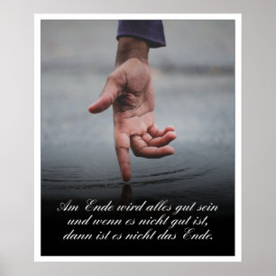 Am Ende Ende wird sich gut sein Poster
