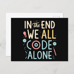 Am Ende haben wir alle nur Code Postkarte