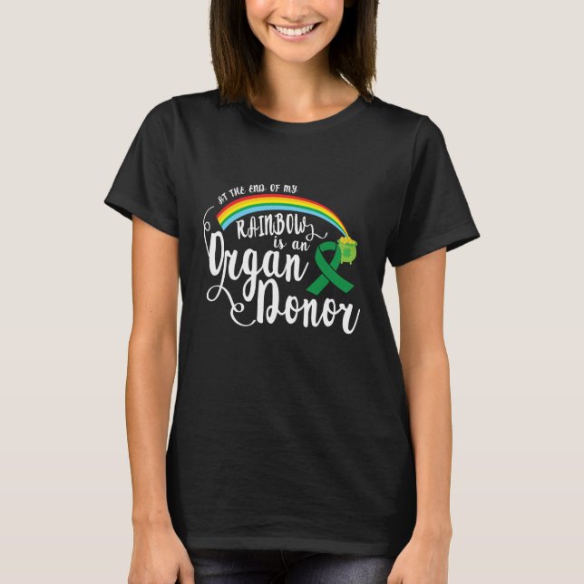 Am Ende meines Regenbogens ist ein Organspender-T  T-Shirt (Vorderseite)