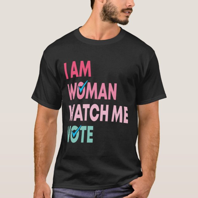 Am frauan Watch Me Vote Funny Feminist Geschenk Fr T-Shirt (Vorderseite)