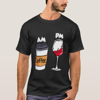 Am Kaffee Pm Wein Trinkende Alkohol T-Shirt