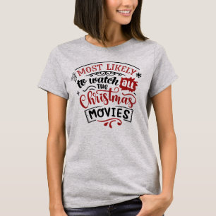 Am lustigsten ist es, Weihnachtsfilme zu sehen T-Shirt
