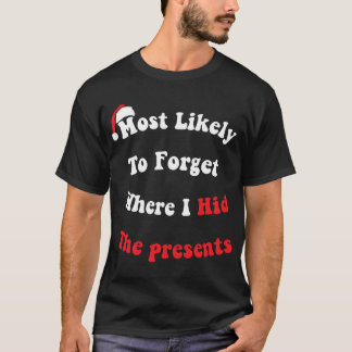 Am lustigsten zu vergessen, wo ich die Gegenwart v T-Shirt