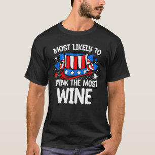Am meisten zu trinken Wein 4. Juli Fam. T-Shirt