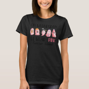 Am Mittwoch tragen wir eine rosa Teacher Squad T-Shirt