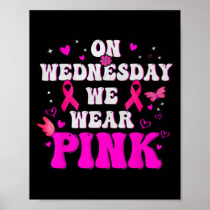 Am Mittwoch tragen wir rosa Ribbon Brustkrebs Awa Poster