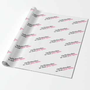 Am Mittwoch tragen wir rosa Strumpfhosen Geschenkp Geschenkpapier
