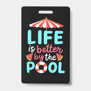 Am Pool ist das Leben besser Ausweis