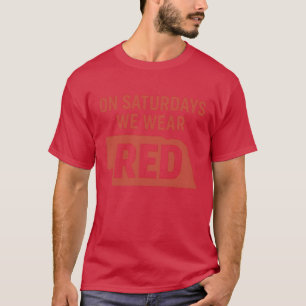 AM SAMSTAG TRAGEN WIR ROT T-Shirt