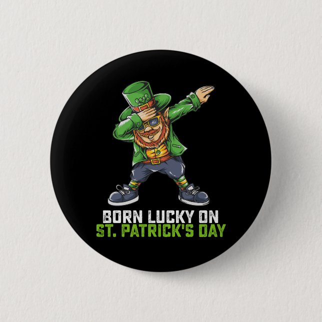 Am St. Patrick's Day Glück Geboren Dabbing Geburts Button (Vorderseite)