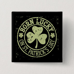 Am St. Patrick's Day Glück Geboren Irischer Geburt Button