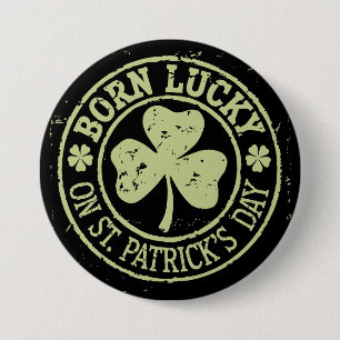 Am St. Patrick's Day Glück Geboren Irischer Geburt Button
